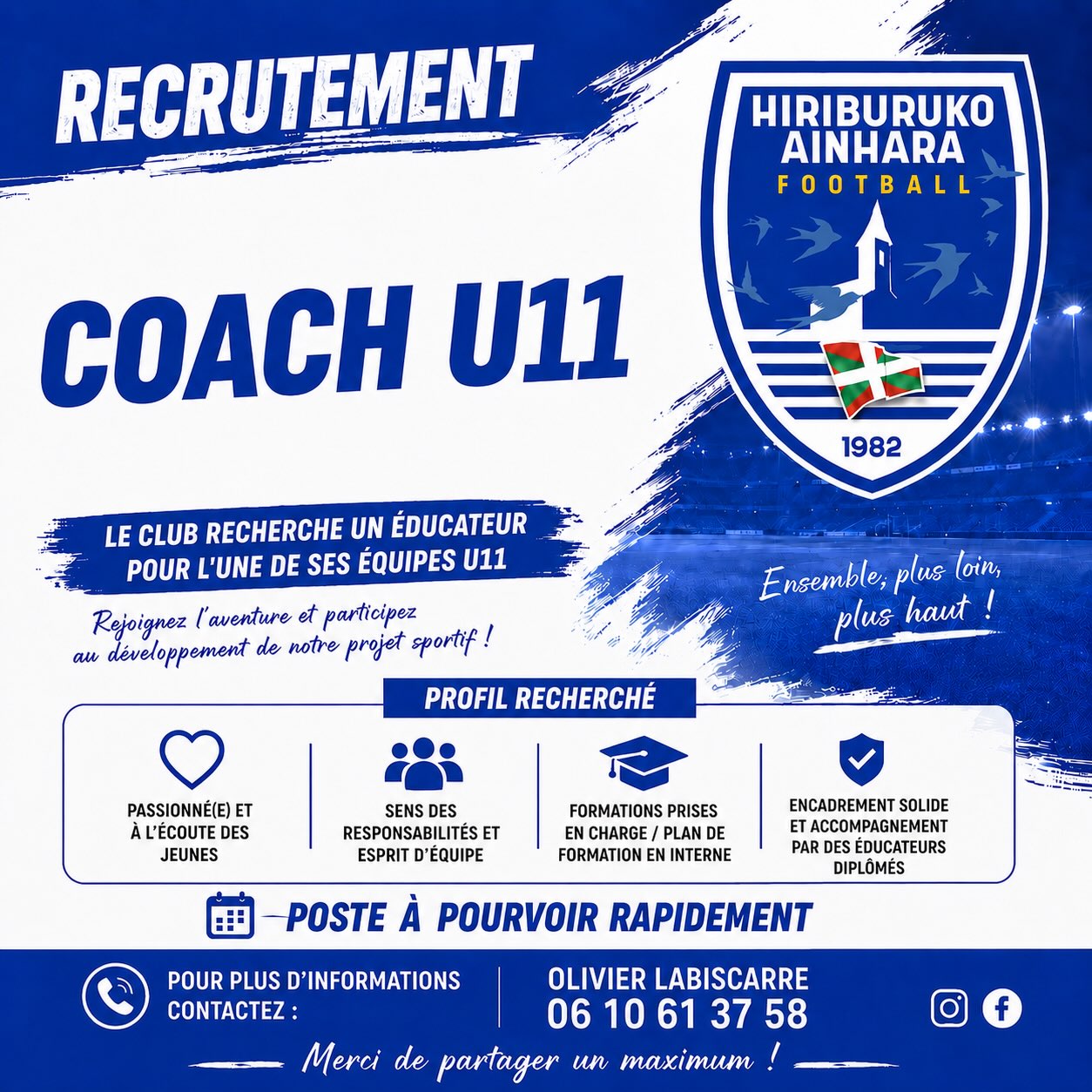 📣 RECRUTEMENT – ÉDUCATEUR U11 🔵⚪️

HIRIBURUKO AINHARA FOOTBALL recherche un éducateur pour l’une de ses équipes U11 ! ⚽️

Tu es passionné(e) par le football et l’accompagnement des jeunes ? Tu as le sens des responsabilités et l’esprit d’équipe ? 🙌

➡️ Rejoins notre projet sportif et participe au développement de nos jeunes joueurs !

🎓 Formation et accompagnement assurés par des éducateurs diplômés.

📞 Pour plus d’informations :
Olivier Labiscarre
06 10 61 37 58

📲 N’hésite pas à nous contacter et surtout à partager un maximum ! 🔁

#HiriburuAinharaFootball #Recrutement #U11 #éducateur